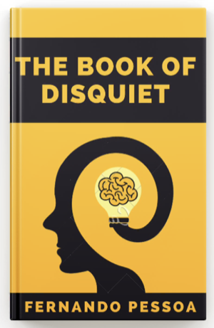 The Book of Disquiet — Fernando Pessoa